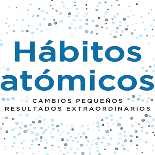 Hábitos Atómicos - James Clear